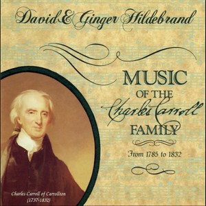 Music of the Charles Carroll Family (David & Ginger Hildebrand Presents)