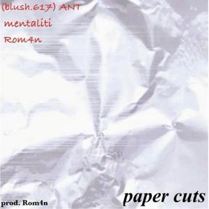 paper cuts (feat. ANT) [Explicit]