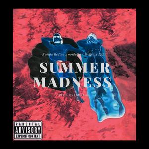 Summer Madness (feat. 90sitcom & D-Beezy Baby) (Explicit)