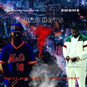 BAD BOYS (feat. FRED MONEY) (Explicit)