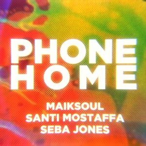 Phone Home(feat. Santi Mostaffa & Seba Jones)