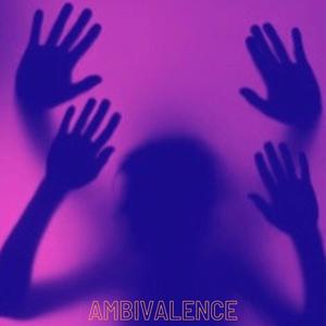 Ambivalence (Explicit)