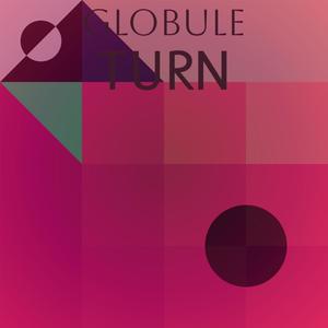 Globule Turn