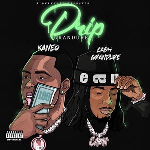 Drip Grandure (Explicit)