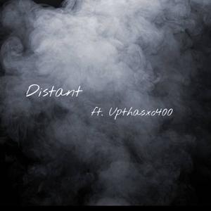 Distant (feat. UpThasxo400) [Explicit]