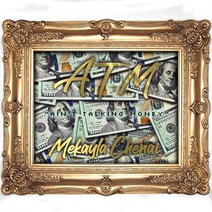 A.T.M. (Ain't Talking Money) [Explicit]