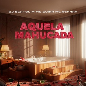 AQUELA MACHUCADA (Explicit)