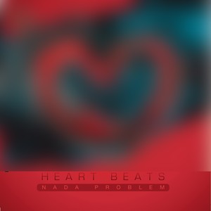 Heart Beats (Explicit)