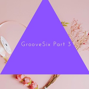 GrooveSix P 3