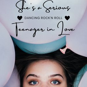 She's A Serious Teenager In Love - Dancing Rock'n Roll