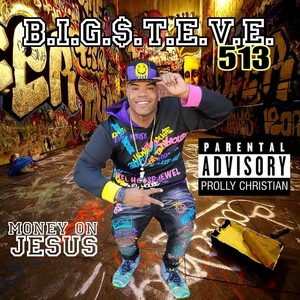 B.I.G.S.T.E.V.E. 513 - No Ceiling (feat. James Tavarus)