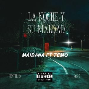 LA NOCHE Y SU MALDAD (feat. TEM0) (Explicit)