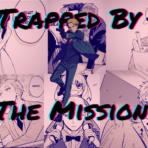 Trapped By The Mission (Explicit)
