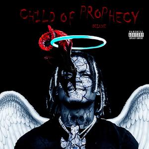 Child Of Prophecy (Deluxe) [Explicit]