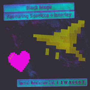 Black Mage(feat. Staticca & Isserley)