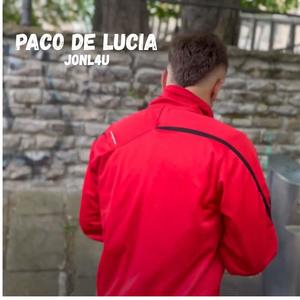 Paco de Lucía (feat. J0nl4u) (Explicit)
