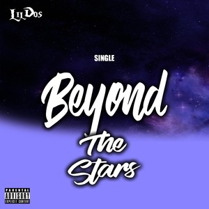 Beyond the Stars (Explicit)