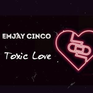 Toxic Love (Explicit)