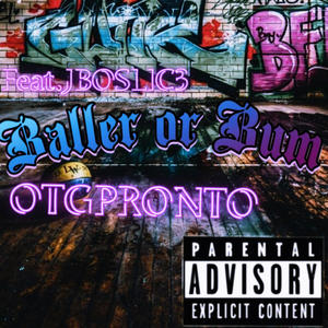 Baller or Bum (feat. JBOSLIC3) (Explicit)