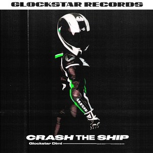 Crash The Ship (Explicit)