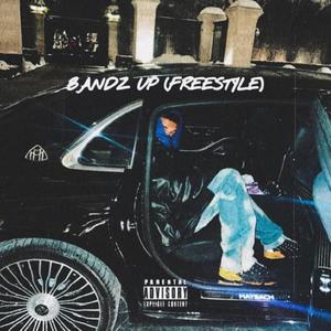 BANDZ UP (FREESTYLE) (Explicit)