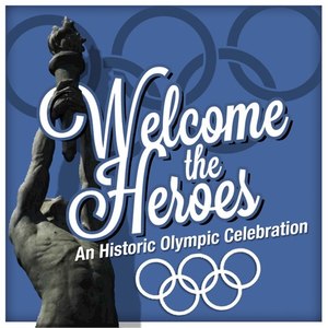 Welcome the Heroes - An Olympic Celebration