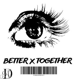 Better X Together (Explicit)