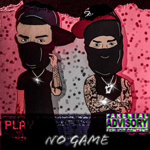 No Game (Explicit)