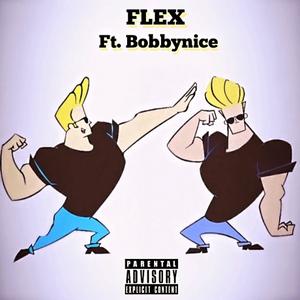 FLEX (feat. Bobbynice) (Explicit)