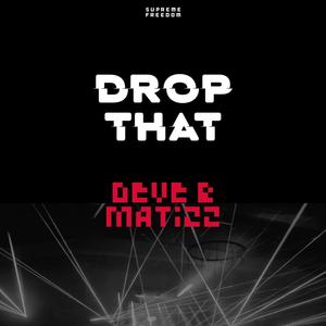 DROP THAT (Explicit)