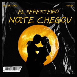 EL SERESTEIRO (NOITE CHEGOU)