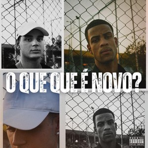 O Que Que É Novo ? (Explicit)