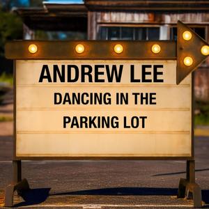Dancing In The Parking Lot