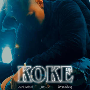 KOKE (feat. Dzeus808) (Explicit)