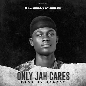 Only Jah Cares (Explicit)