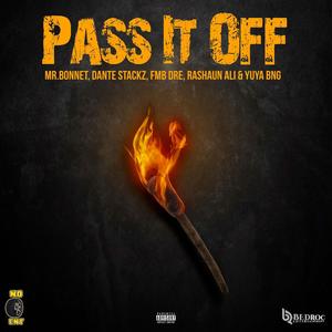 Pass It Off (feat. Mr.Bonnet, Drecothe1, Rashaun Ali & Yuya BNG) (Explicit)