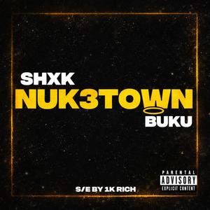 NUK3TOWN (feat. Buku Tensai) (Explicit)