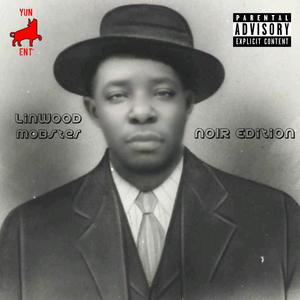 Linwood Mobster Noir Edition (Explicit)