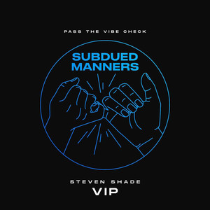 Subdued Manners (VIP Mix)