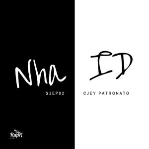 Nha ID S1EP02 (feat. Cjey Patronato) [Explicit]