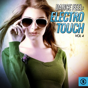 Dance Feel: Electro Touch, Vol. 4