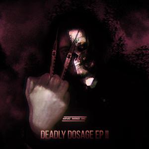 Deadly Dosage EP II (Explicit)