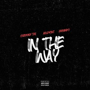 In The Way (feat. ABGMont) (Explicit)