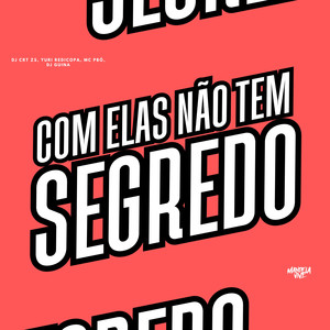 Com Elas Não Tem Segredo (Explicit)