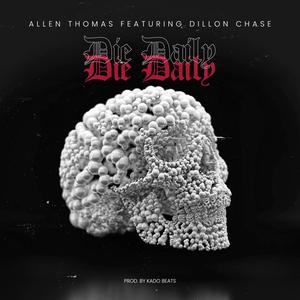 Die Daily (feat. Dillon Chase & Kado Beats)