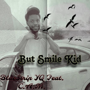 But Smile Kid (feat. C.A.M.) [Explicit]