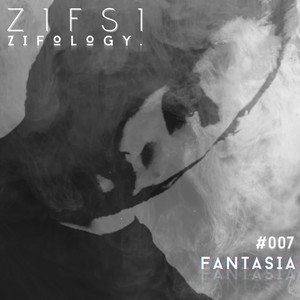 (Zifology #007) Fantasia [Explicit]