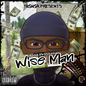 Wise Man (Explicit)