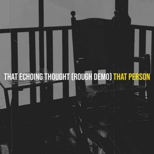 That Echoing Thought (Demo)