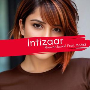 Intizaar (feat. Madirā)